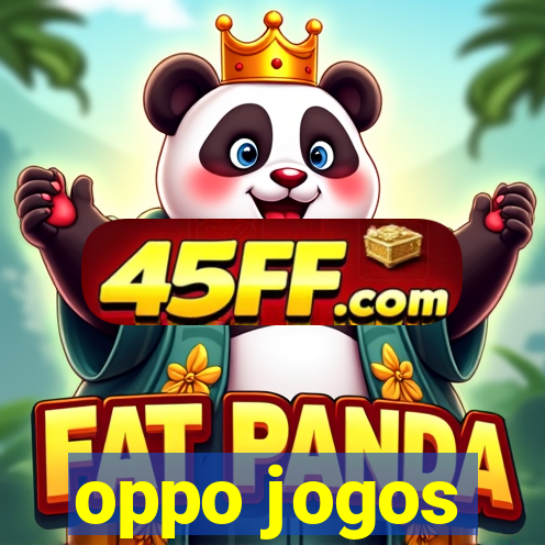oppo jogos